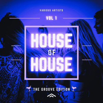 Various Artists - House of House (The Groove Edition), Vol. 1 (Explicit)