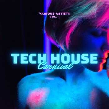 Various Artists - Tech House Carnival, Vol. 1 (Explicit)