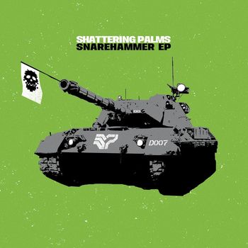 Shattering Palms - Snarehammer EP