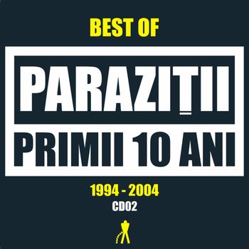 Parazitii - Primii 10 ani (1994 - 2004) (Cd02 [Explicit])
