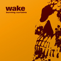 Wake - Burning Curtains (Single Edit)