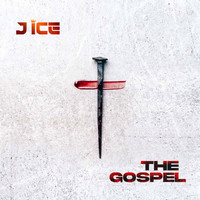 J Ice - The Gospel