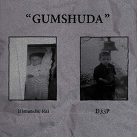 D33P - Gumshuda