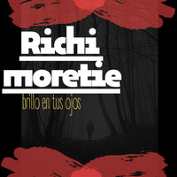 Richi moretie - Brillo en Tus Ojos