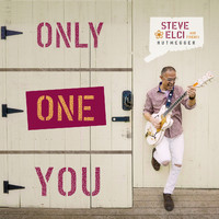 Steve Elci and Friends - Only One You