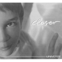 Closer - Universe