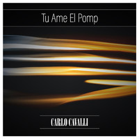 Carlo Cavalli - Tu Ame El Pomp