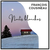François Cousineau - Nuits blanches