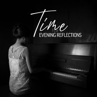 Calming Piano Music Collection - Time for Evening Reflections: Soft Piano Melodies, Atmospheric Relaxing Moments