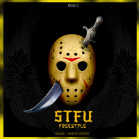 Rob C - STFU (Explicit)