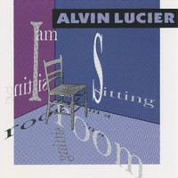 Alvin Lucier - I am sitting in a room