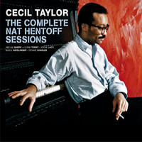 Cecil Taylor - The Complete Nat Hentoff Sessions