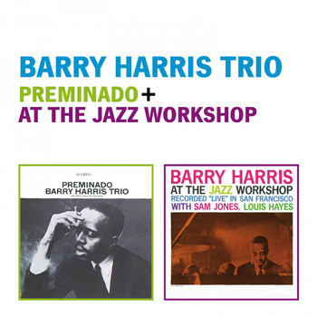 Barry Harris - Preminado + At the Jazz Workshop