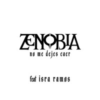 Zenobia - No Me Dejes Caer (feat. Isra Ramos)