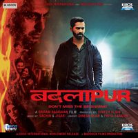 Sachin-Jigar - Badlapur (Original Motion Picture Soundtrack)