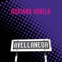 Adriana Varela - Avellaneda II (feat. Rafael Varela)