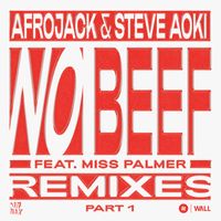 Afrojack & Steve Aoki - No Beef (feat. Miss Palmer) [REMIXES pt. 1]
