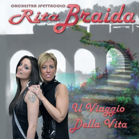 Orchestra Spettacolo Rita Braida - Il Viaggio Della Vita
