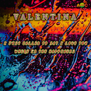 Valentina - I just called to say I love you / Where is the happiness