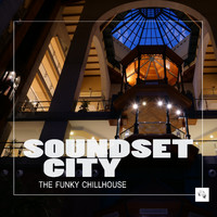 Soundset city - The Funky Chillhouse