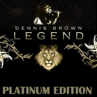 Dennis Brown - Legend Platinum Edition