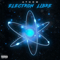 Athom - Électron libre (Explicit)
