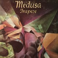 Trapeze - Medusa