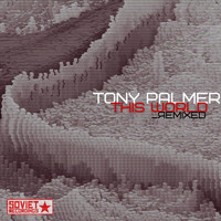 Tony Palmer - This World Remixed