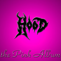 Hood - The Pink Album (Explicit)