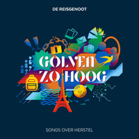De Reisgenoot - Golven Zo Hoog (Songs Over Herstel)