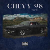 Fenrir - Chevy 98 (Explicit)