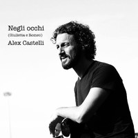 Alex Castelli - Negli occhi (Giulietta e Romeo)