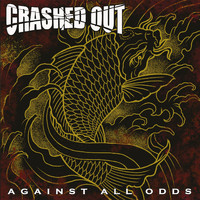 Crashed Out - Against all Odds (Explicit)