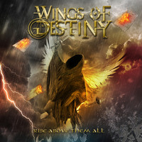 Wings of Destiny - Rise Above Them All