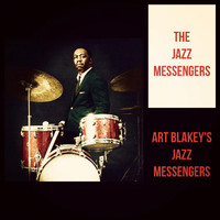Art Blakey's Jazz Messengers - The Jazz Messengers