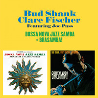 Bud Shank - Bossa Nova Jazz Samba + Brasamba!