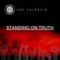 Joe Valentin - Standing On Truth