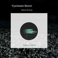 Vyacheslav Sketch - Hard Force