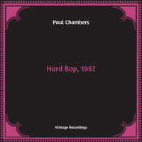 Paul Chambers - Hard Bop, 1957 (Hq Remastered)
