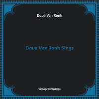 Dave Van Ronk - Dave Van Ronk Sings (Hq Remastered [Explicit])