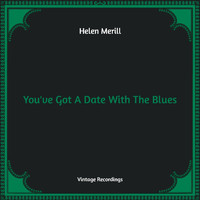 Helen Merrill - You've Got A Date With The Blues (Hq Remastered)