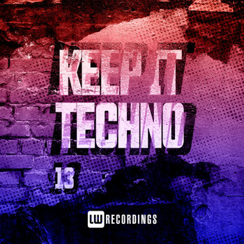 Various Artists - Keep It Techno, Vol. 13