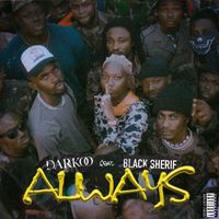 DARKoO - Always (feat. Black Sherif) (Explicit)