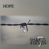 Shakes + Seven - Hope