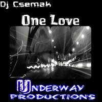 Dj Csemak - One Love