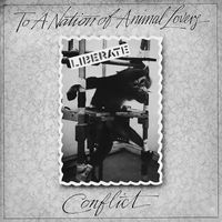Conflict - To A Nation Of Animal Lovers (Explicit)