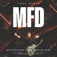 Theo Rubia - MFD - Manifestação dos Filhos de Deus (Ao Vivo)