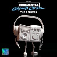 Rudimental - Ground Control (The Remixes [Explicit])