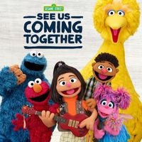 Sesame Street - See Us Coming Together