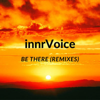InnrVoice - Be There (Remixes)